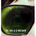 Tu es &agrave; l'ouest